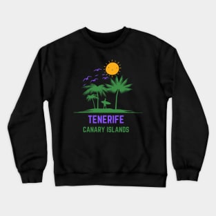 Tenerife Canary Islands Crewneck Sweatshirt